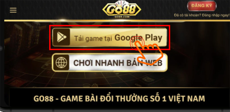 Cách tải go88 tài xỉu về điện thoại android